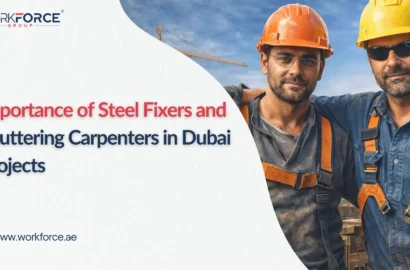 Importance of Steel Fixers and Shuttering Carpenters in Dubai Projects