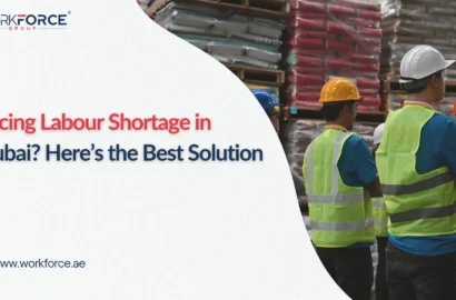 Facing Labour Shortage in Dubai? Here’s the Best Solution