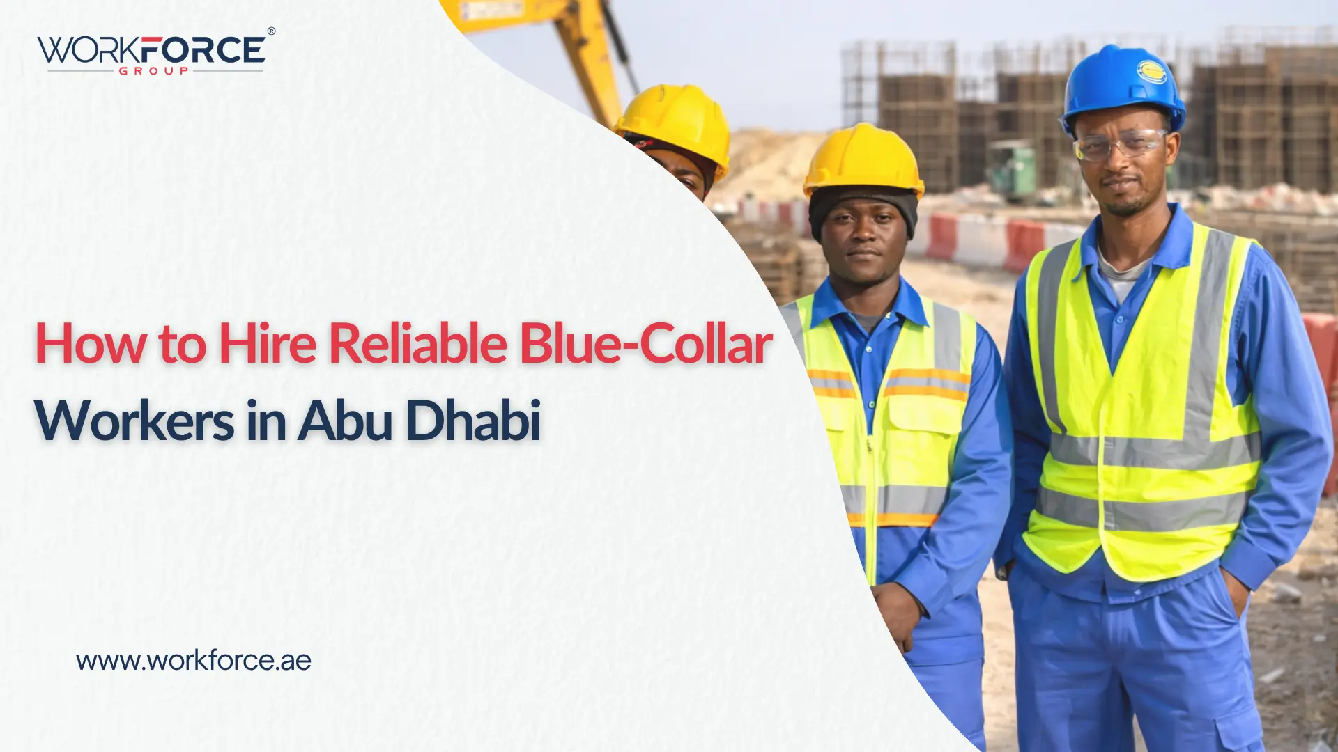 How to Hire Reliable Blue-Collar Workers in Abu Dhabi