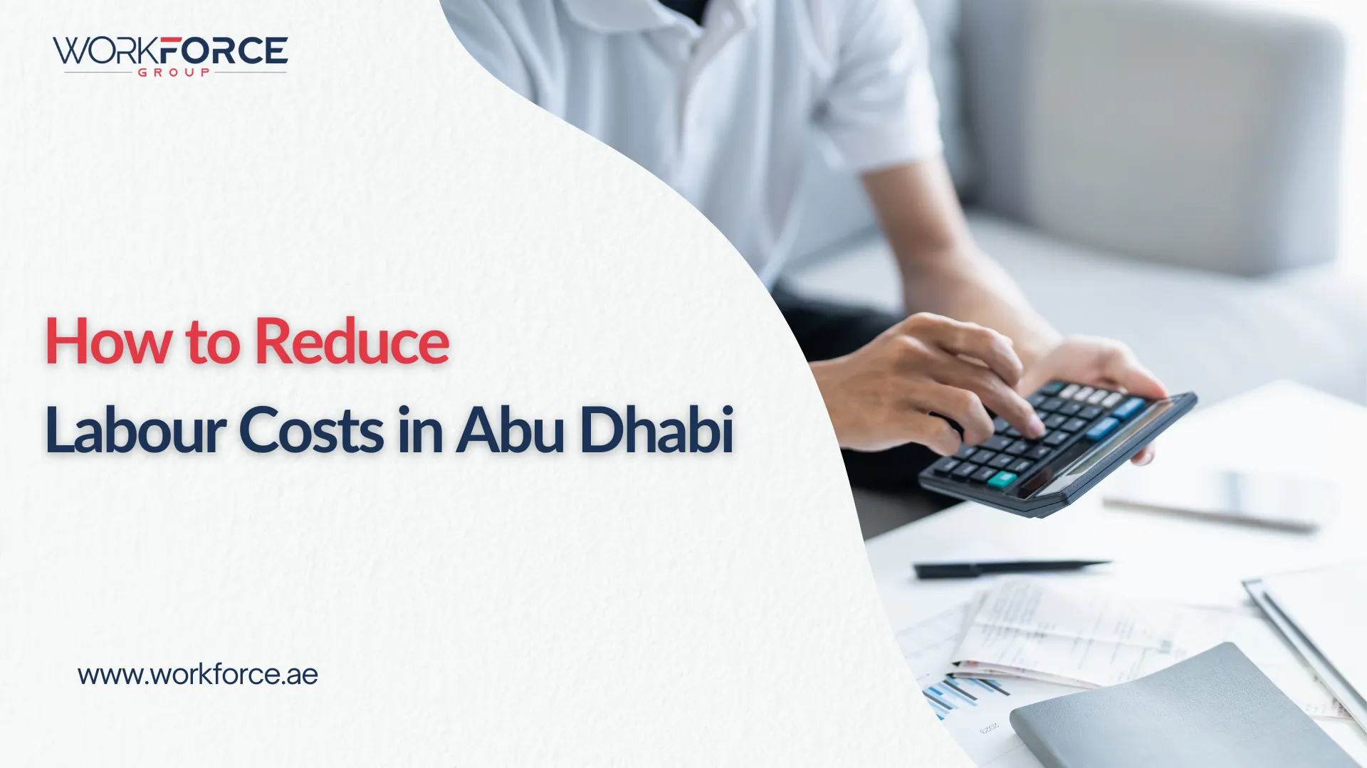 How to Reduce Labour Costs in Abu Dhabi Without Cutting Headcount